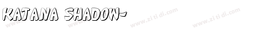 Katana Shadow字体转换